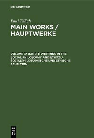 Writings in the Social Philosophy and Ethics / Sozialphilosophische und ethische Schriften