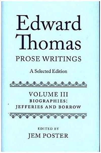Edward Thomas: Prose Writings: A Selected Edition