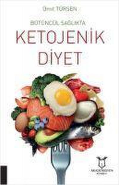 Bütüncül Saglikta Ketojenik Diyet