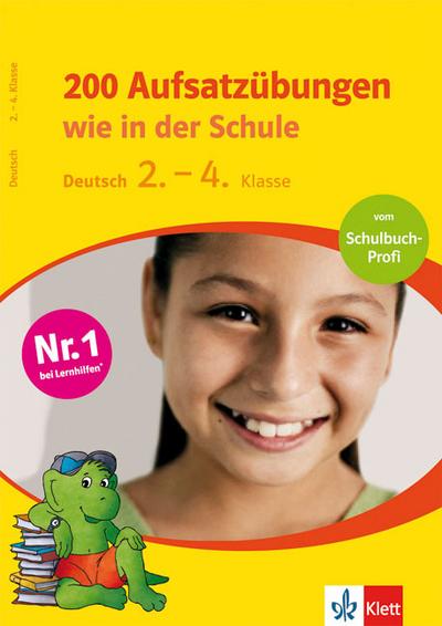 200 Aufsatzübungen wie in der Schule, Deutsch 2.-4. Klasse