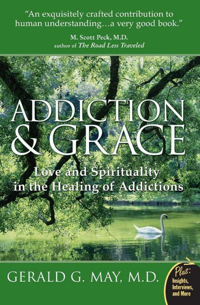Addiction and Grace - Gerald G May