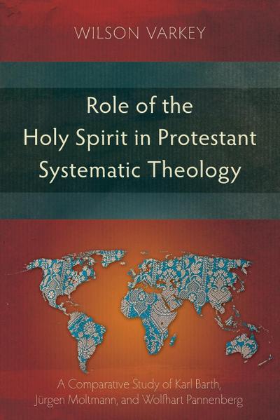 Role of the Holy Spirit in Protestant Systematic Theology