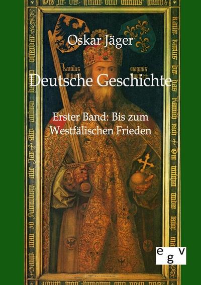 Deutsche Geschichte - Oskar Jäger