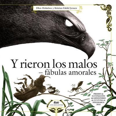 Y rieron los malos : fábulas amorales