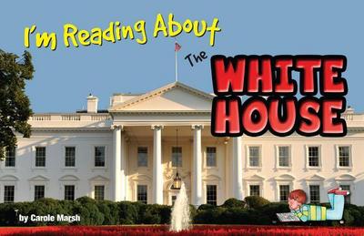I’m Reading about the White House