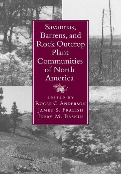 Savannas, Barrens, and Rock Outcrop Plant Communities of North America