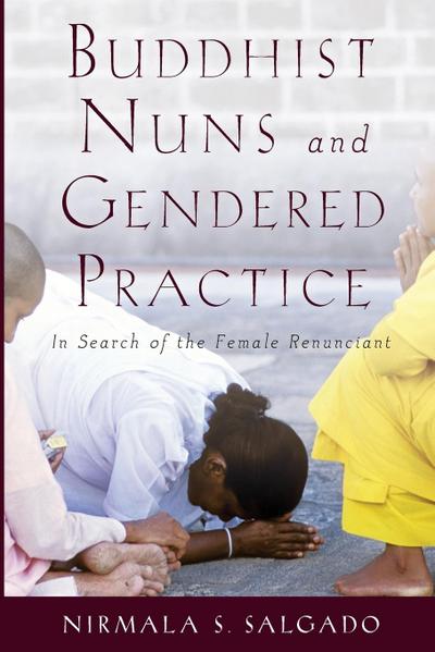 Buddhist Nuns and Gendered Practice