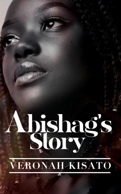 Abishag’s Story