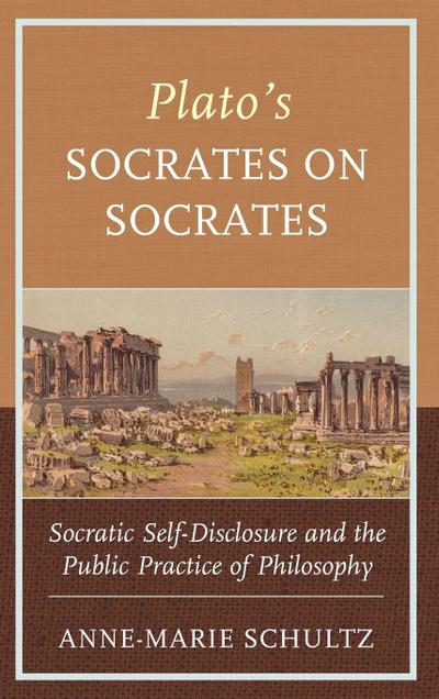 Plato’s Socrates on Socrates