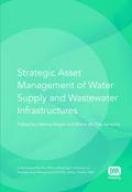 Strategic Asset Management of Water Supply and Wastewater Infrastructures