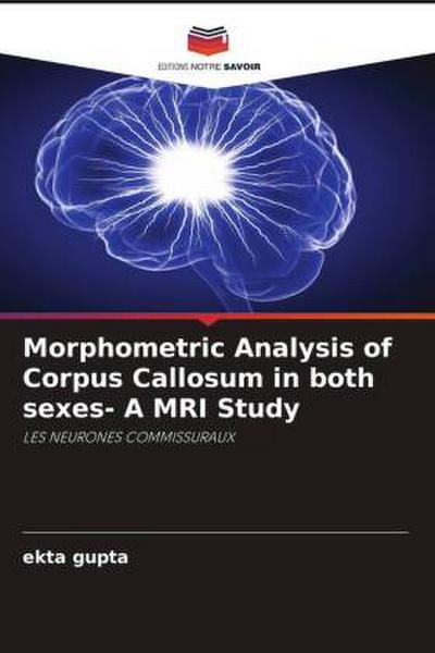 Morphometric Analysis of Corpus Callosum in both sexes- A MRI Study