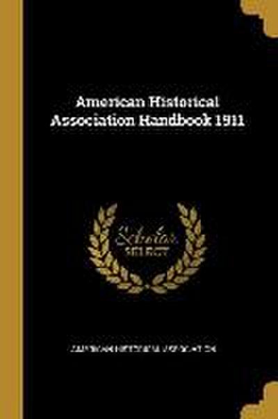 American Historical Association Handbook 1911