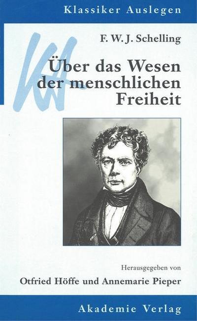 F. W. J. Schelling: Über das Wesen der menschlichen Freiheit