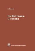 Die Boltzmann-Gleichung: Modellbildung Numerik Anw