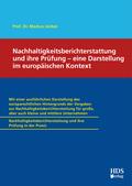 Nachhaltigkeitsberichterstattung (ESRS) und ihre Prüfung – eine Darstellung im europäischen Kontext