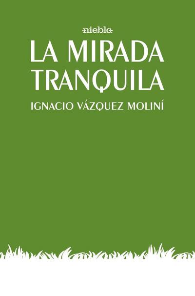 La mirada tranquila