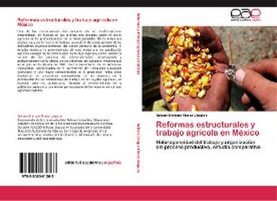 Reformas estructurales y trabajo agrícola en México