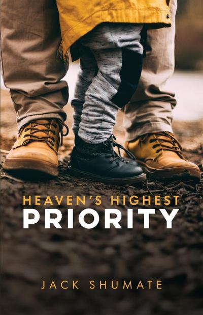 Heaven’s Highest Priority