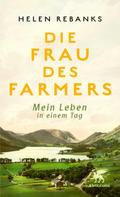 Die Frau des Farmers: Mein Leben in einem Tag