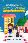 The Adventures of Josh and Stormie - They Celebrate the Holidays