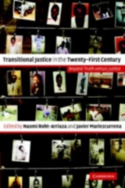 Transitional Justice in the Twenty-First Century