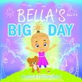 Bella’s Big Day