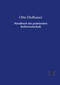 Handbuch der praktischen Kellerwirtschaft