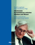 Okzidentale Konstellationen zwischen Glauben und Wissen
