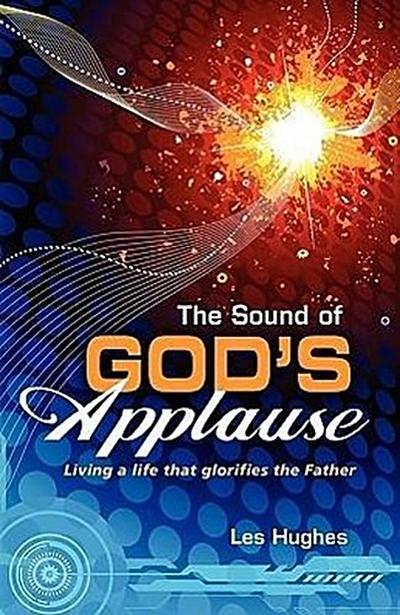 The Sound of God’s Applause