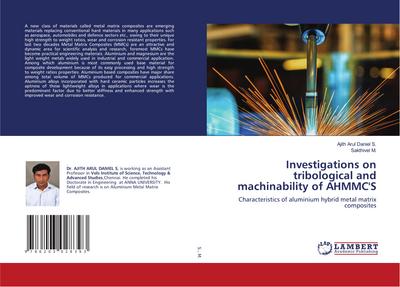 Investigations on tribological and machinability of AHMMC’S