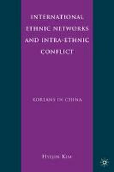 International Ethnic Networks and Intra-Ethnic Conflict