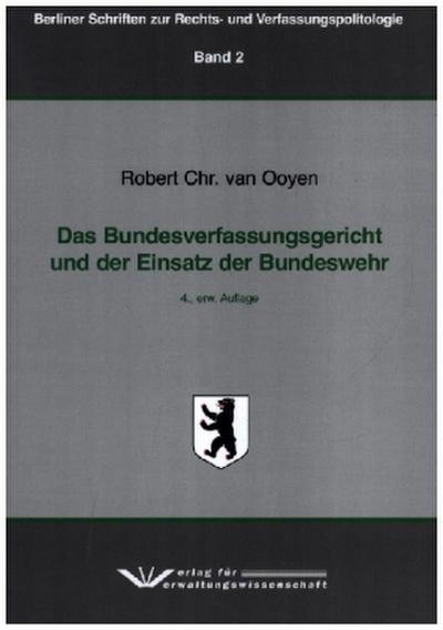 Das Bundesverfassungsgericht und der Einsatz der Bundeswehr