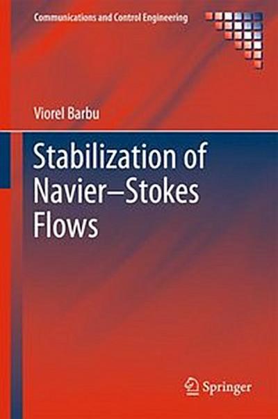 Stabilization of Navier–Stokes Flows