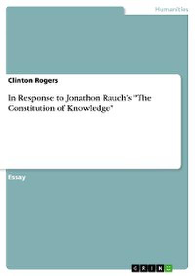 In Response to Jonathon Rauch’s "The Constitution of Knowledge"