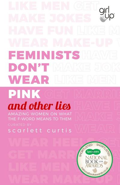 Feminists Don’t Wear Pink (and other lies)
