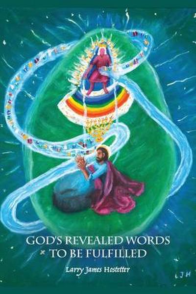 God’s Revealed Words to Be Fulfilled