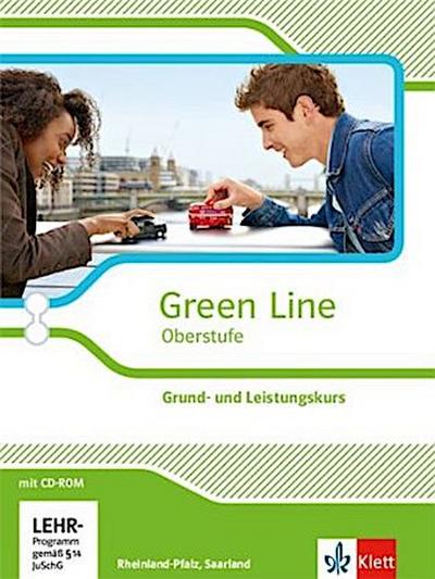 Green Line Oberstufe. Klasse 11/12 Saarland, Klasse 11-13 Rheinland-Pfalz. Grund- und Leistungskurs. Schülerbuch mit CD-ROM. Ausgabe 2015. Rheinland-Pfalz und Saarland