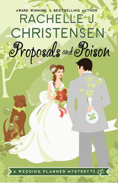 Proposals and Poison (Wedding Planner Mysteries, #3)
