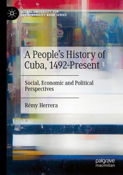 A People’s History of Cuba, 1492-Present