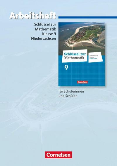 Schlüssel zur Mathematik  9. Schuljahr. Arbeitsheft mit eingelegten Lösungen. Differenzierende Ausgabe Niedersachsen