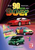 Die 90 besten Autos der 90er