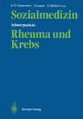 Sozialmedizin Schwerpunkte: Rheuma und Krebs