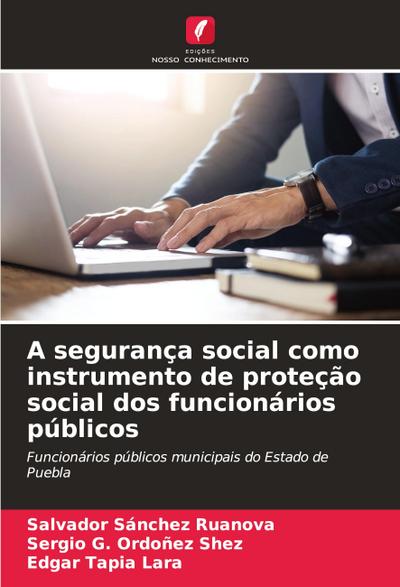 A segurança social como instrumento de proteção social dos funcionários públicos