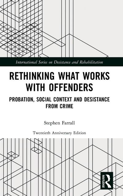 Rethinking What Works with Offenders