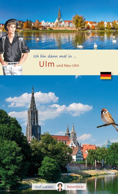 Ich bin dann mal an der Donau ... Ulm und Umgebung