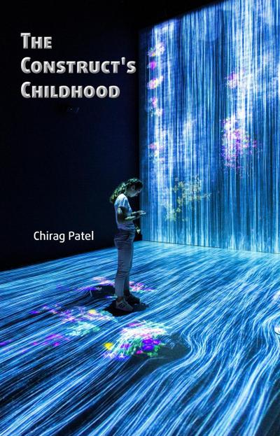 The Construct’s Childhood (2048-2059)