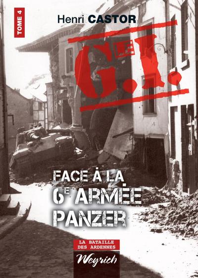 Le G.I. Face à la 6e armée Panzer