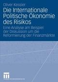 Die Internationale Politische Ökonomie des Risikos