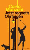 Jetzt regnet’s Ohrfeigen