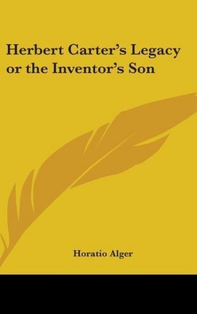 Herbert Carter’s Legacy or The Inventor’s Son